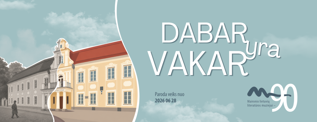 Paroda „Dabar yra vakar. MLLM – 90“
